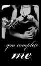 you complete me