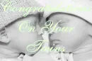 CONGRATULATIONS IT'S TWINS