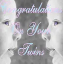 CONGRATULATIONS IT'S TWINS
