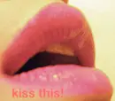 kiss this