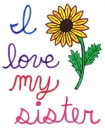 I Love My Sister