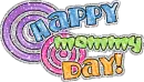Happy Mommy Day!