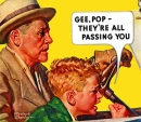 Gee,pop-they're all passing you, man,boy, drive, slow