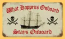 what happens onboard stays onboard