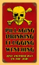 pillaging drinking flogging wenching,just another day on the job