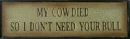 My cow Died So I Don't Need Your Bull