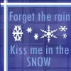 kiss me