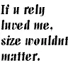 size doesn't matter