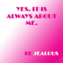Yes, ME