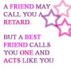 Retard Friend