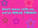 ninja twins