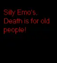 Silly Emo's...