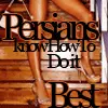 Persians Kno How 2 Do It Best