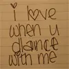 I love when u dance with me!