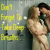 Don't forget to take deep breaths.