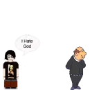 I hate god