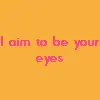 i aim to be