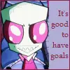 Zim,Good to have goals