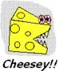 CHEESY!!!