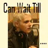 Gee Way - Can wait till