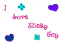 I love stinky guy