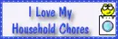 I love my household chores