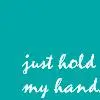 hold me