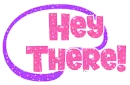 Hey There