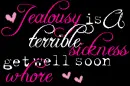 Jealousy is a disease...