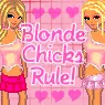 BLONDE CHICKS RULE!