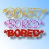 BORED