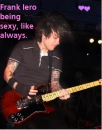 Frank sexy Iero