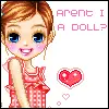 Aren't I a Doll?