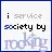 I Serve Society By Rocking!