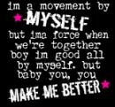 you make me better