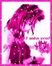 I miss you