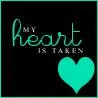 My heart is taken