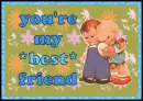 You're my best friend