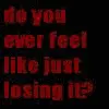 saya-just lose it