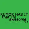 I'm awesome