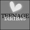 Teenage Dirtbag