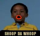 Shoop Da Whoop!