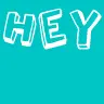 Hey! I love you!