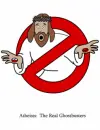 Atheist:The real ghostbusters