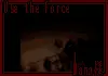 Mana~Use the force