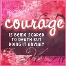 Courage