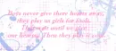 Boys Never Give Their Hearts Away.....