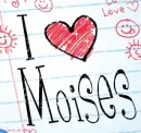 i love moises