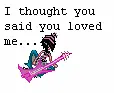 I thought you loved me