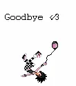 goodbye